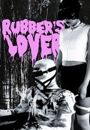 Rubber’s Lover