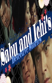 Sabu and Ichi’s Detective Stories